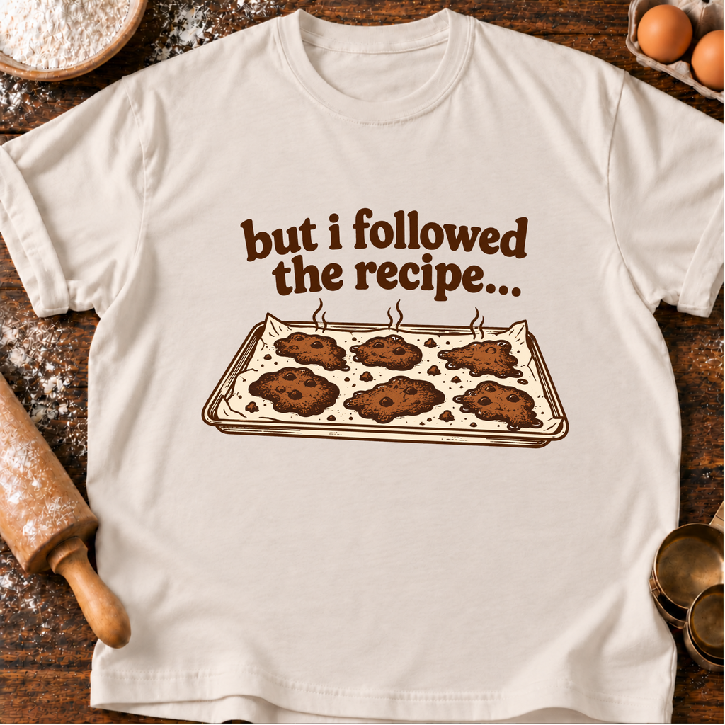 Followed The Recipe T-Shirt
