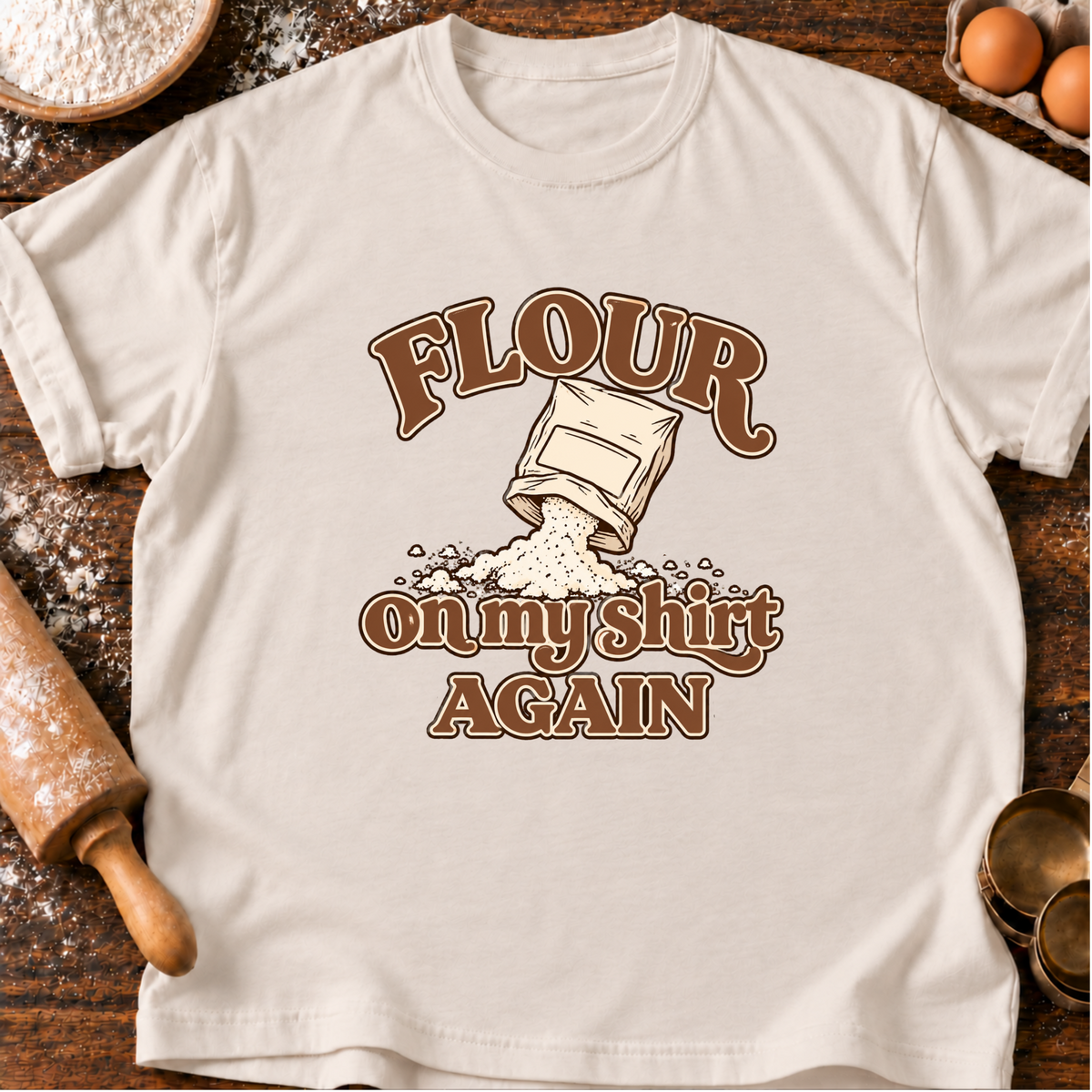 Flour On Shirt T-Shirt