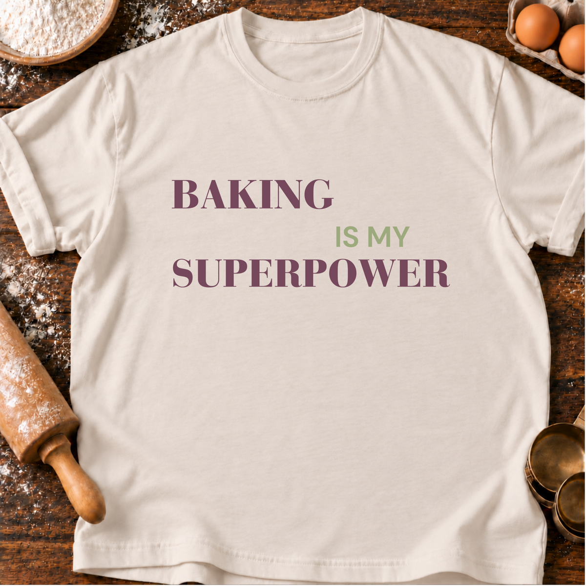 Baking Superpower T-Shirt