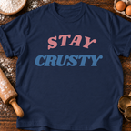 Stay Crusty T-Shirt