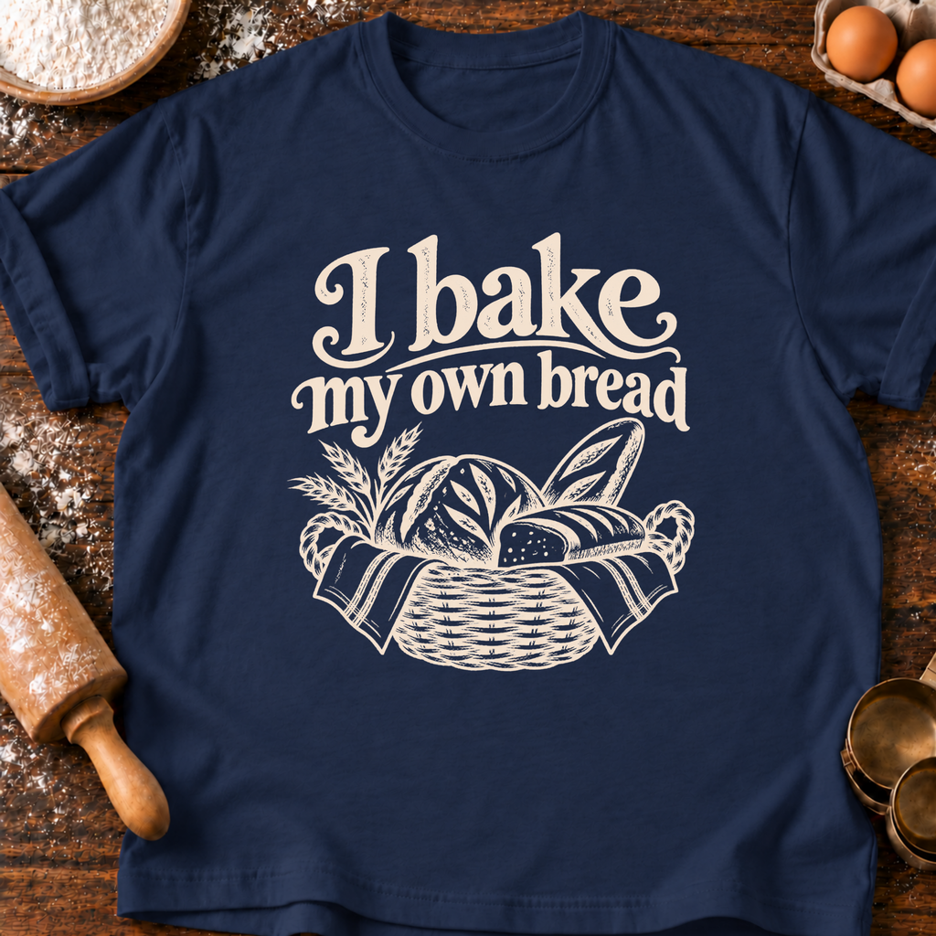 Bake My Bread T-Shirt