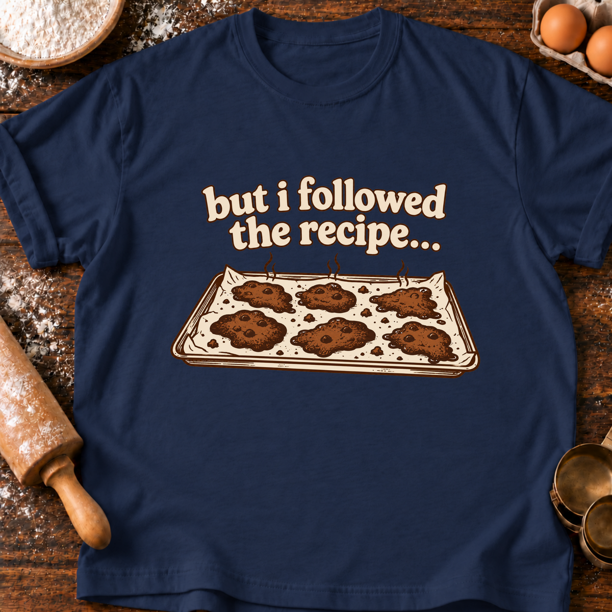 Followed The Recipe T-Shirt