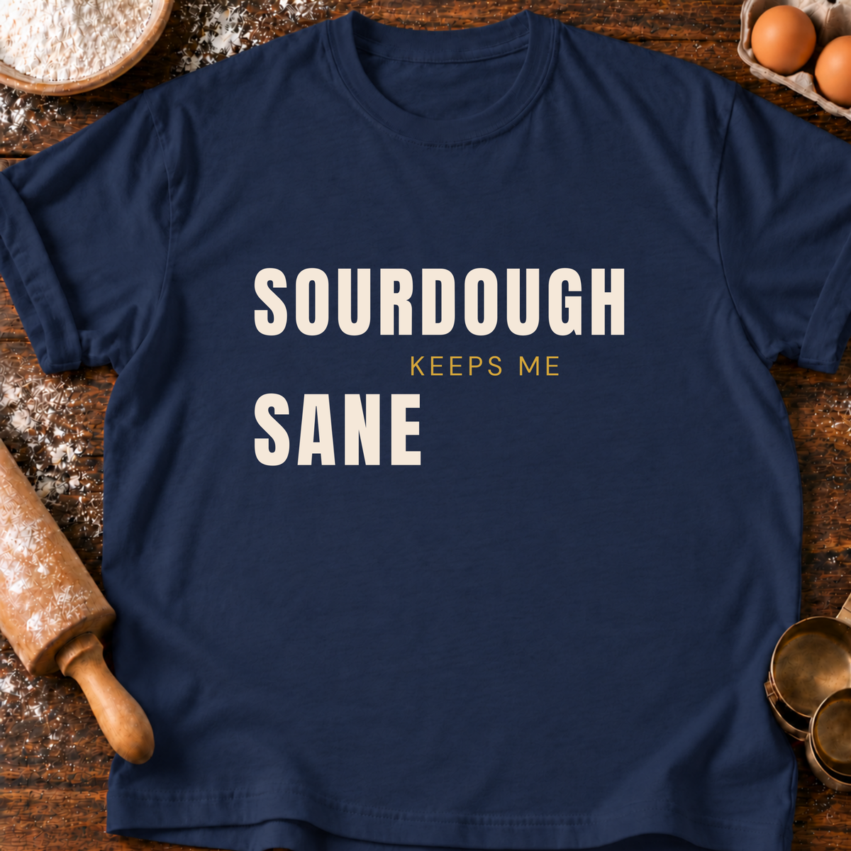 Sane Sourdough T-Shirt