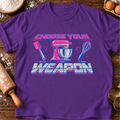 Choose Your Weapon T-Shirt
