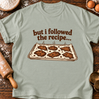 Followed The Recipe T-Shirt