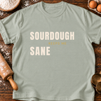 Sane Sourdough T-Shirt