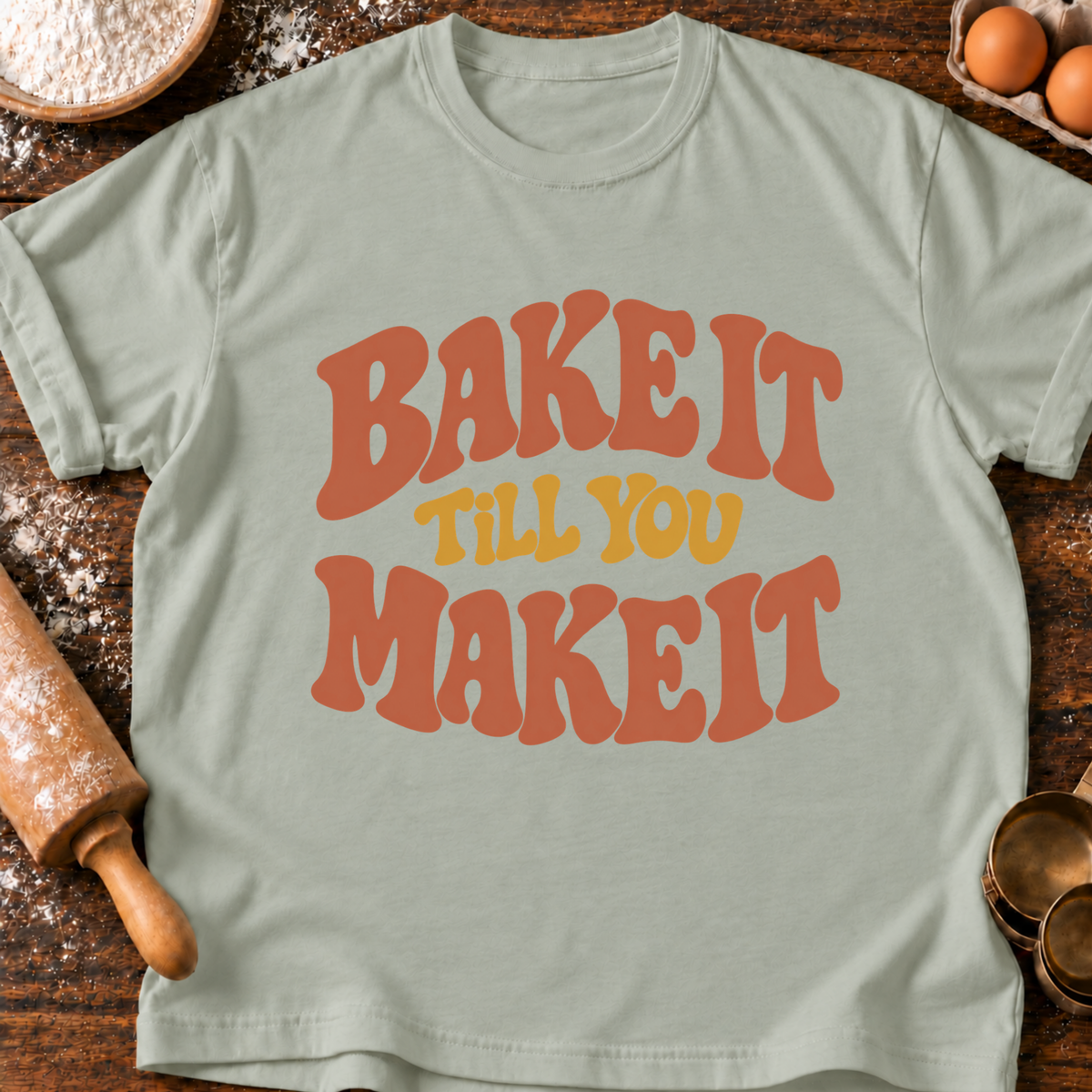 Bake it T-Shirt