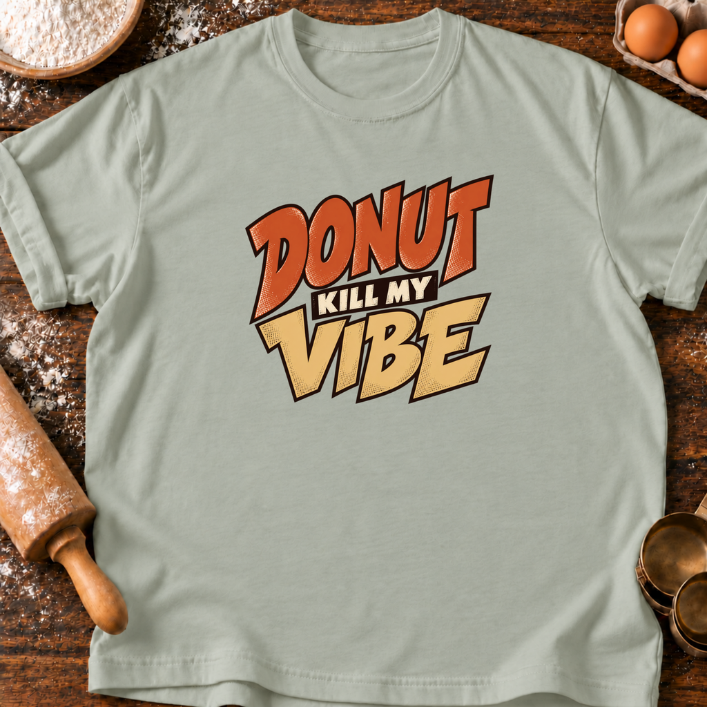 Kill My Vibe T-Shirt