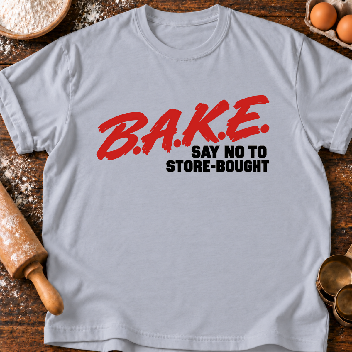 B.A.K.E. T-Shirt