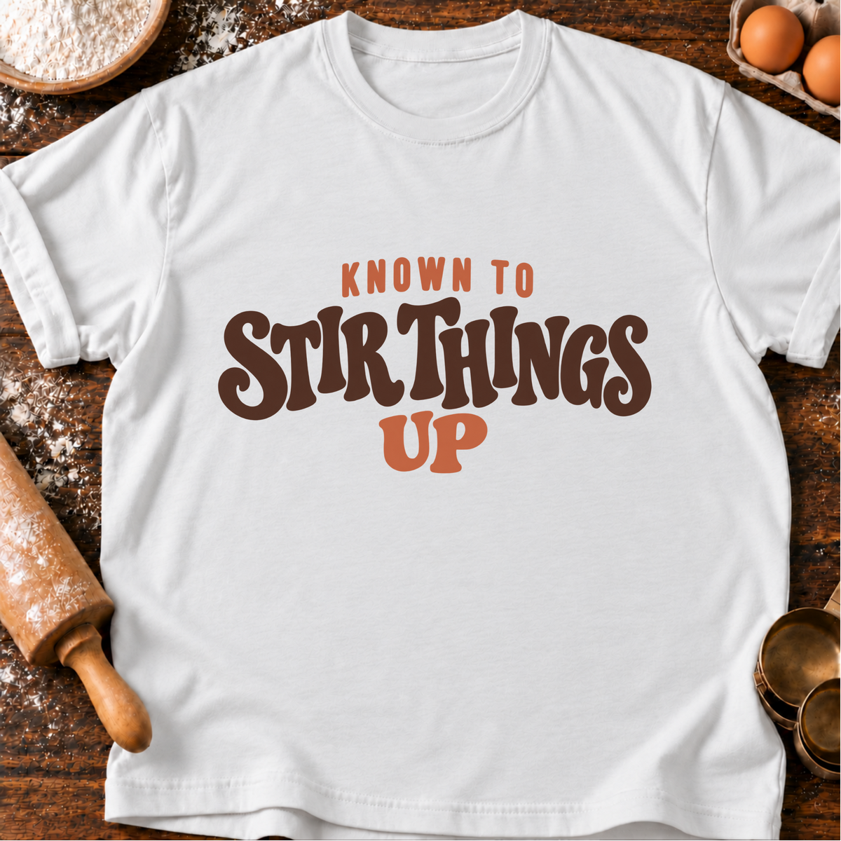 Stir Things Up T-Shirt