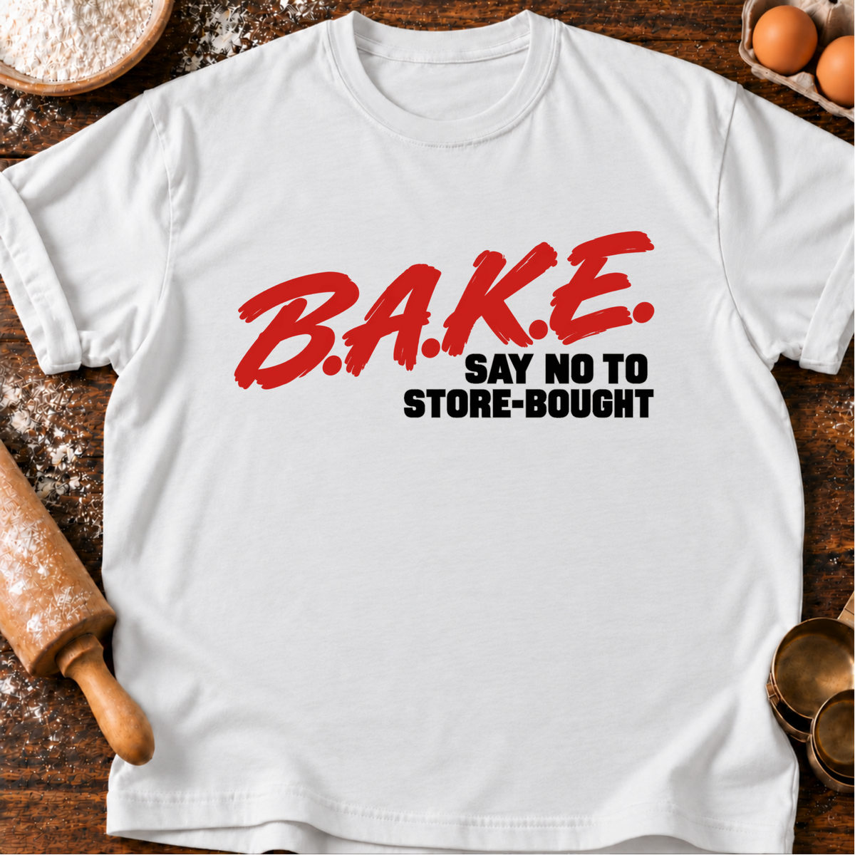 B.A.K.E. T-Shirt