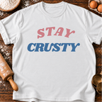 Stay Crusty T-Shirt