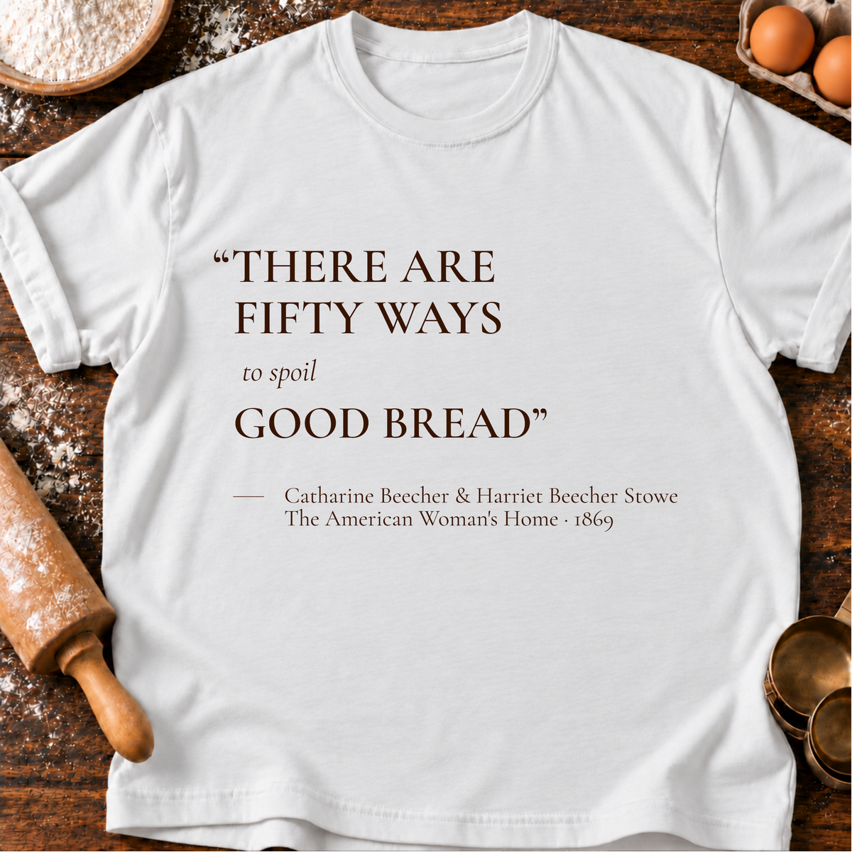 Spoil Good Bread T-Shirt