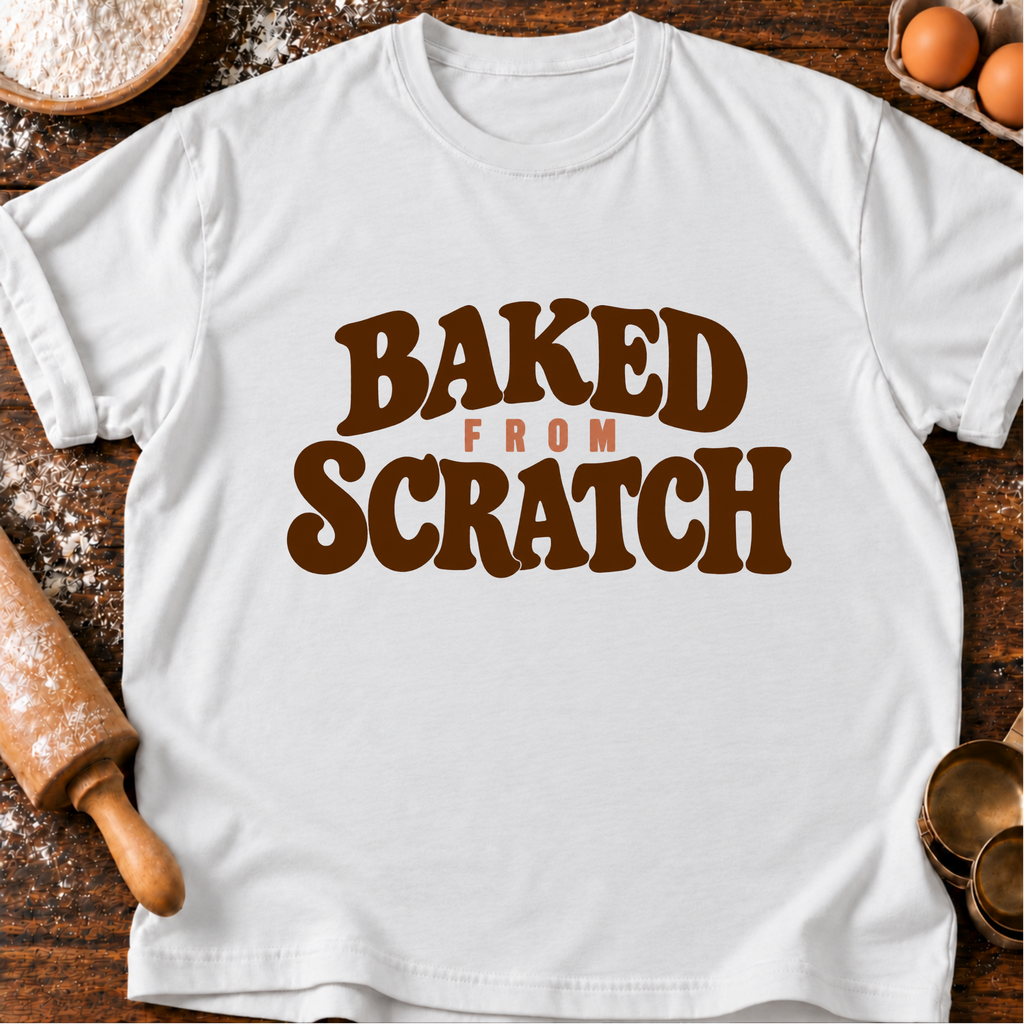 Baked From Scratch T-Shirt