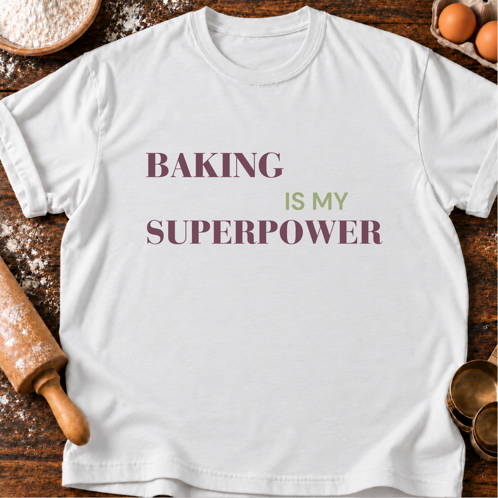 Baking Superpower T-Shirt