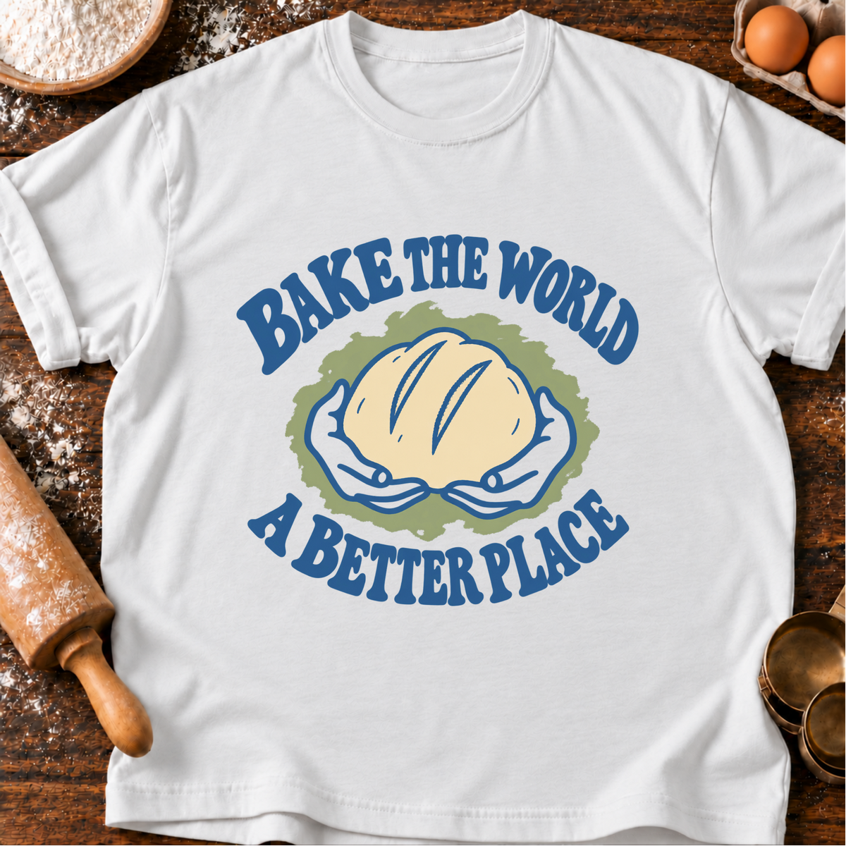 Bake the World T-Shirt