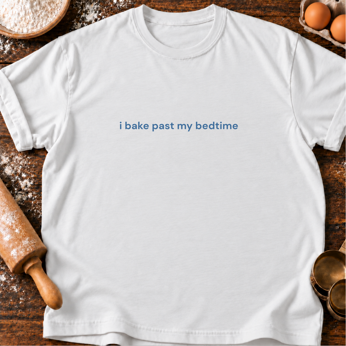 Bake Past Bedtime T-Shirt