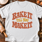 Bake it T-Shirt
