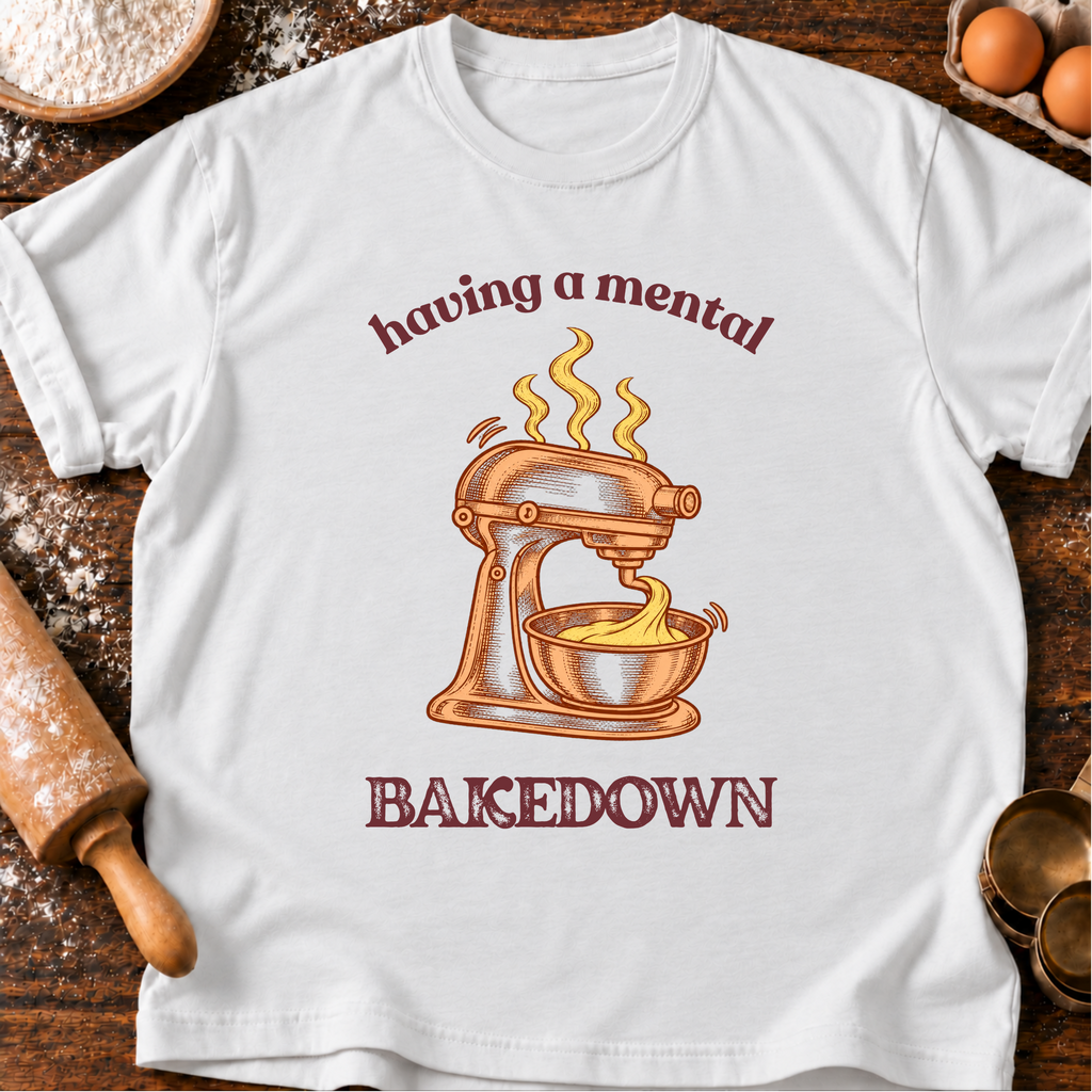 Mental Bakedown T-Shirt