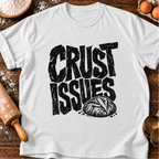 Crust Issues T-Shirt